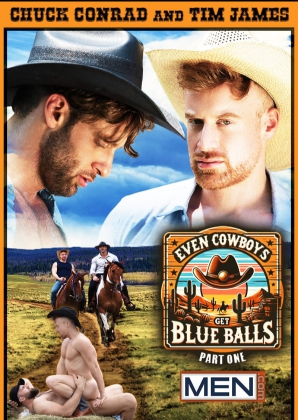Even Cowboys Get Blue Balls Part 1 - Chuck Conrad and Tim James Capa